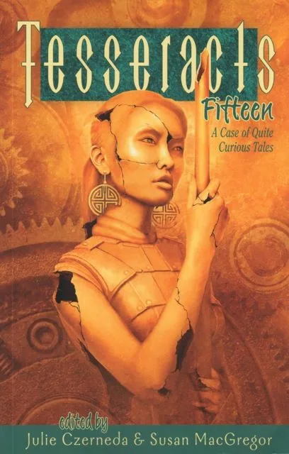 Tesseracts Fifteen: A Case of Quite Curious Tales