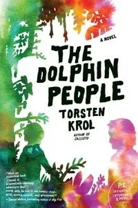 The Dolphin People: A Novel