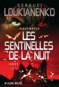 Night Watch. Les Sentinelles de la Nuit