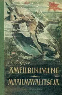 Amfiibinimene. Maailmavalitseja