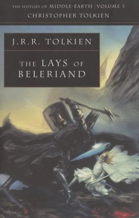 The Lays of Beleriand. History of Middle-Earth