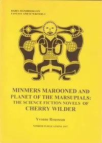 Minmers Marooned and Planet of the Marsupials: The Science Fiction Novels of Cherry Wilder