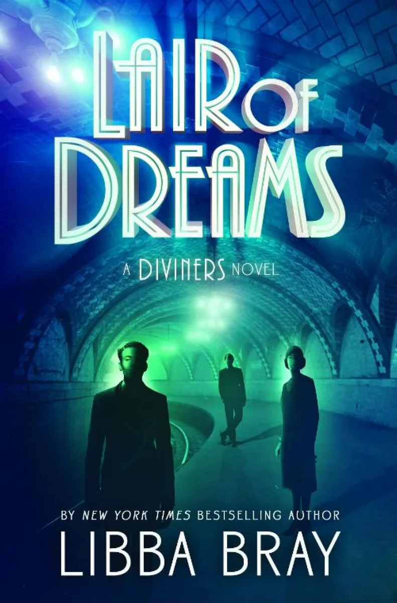 Lair of Dreams: A Diviners Novel