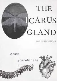 The Icarus Gland: And Other Stories