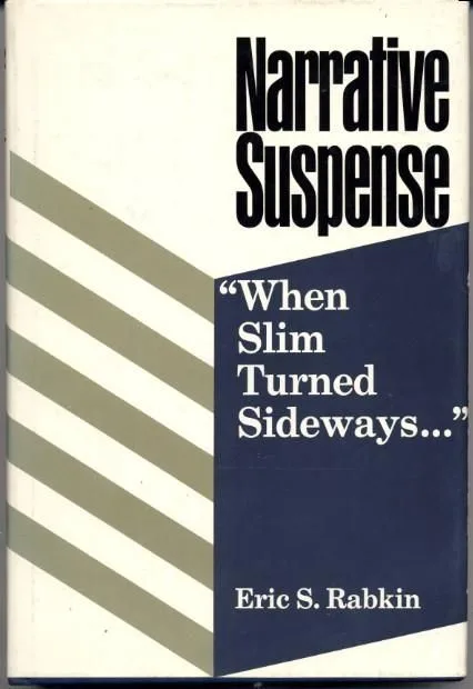 Narrative Suspense: "When Slim Turned Sideways..."