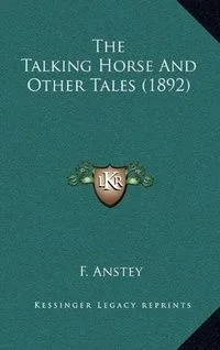 The Talking Horse And Other Tales