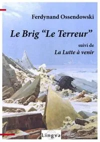 Le Brig « Le Terreur », suivi de La Lutte à venir