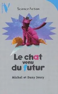 Le сhat venu du futur