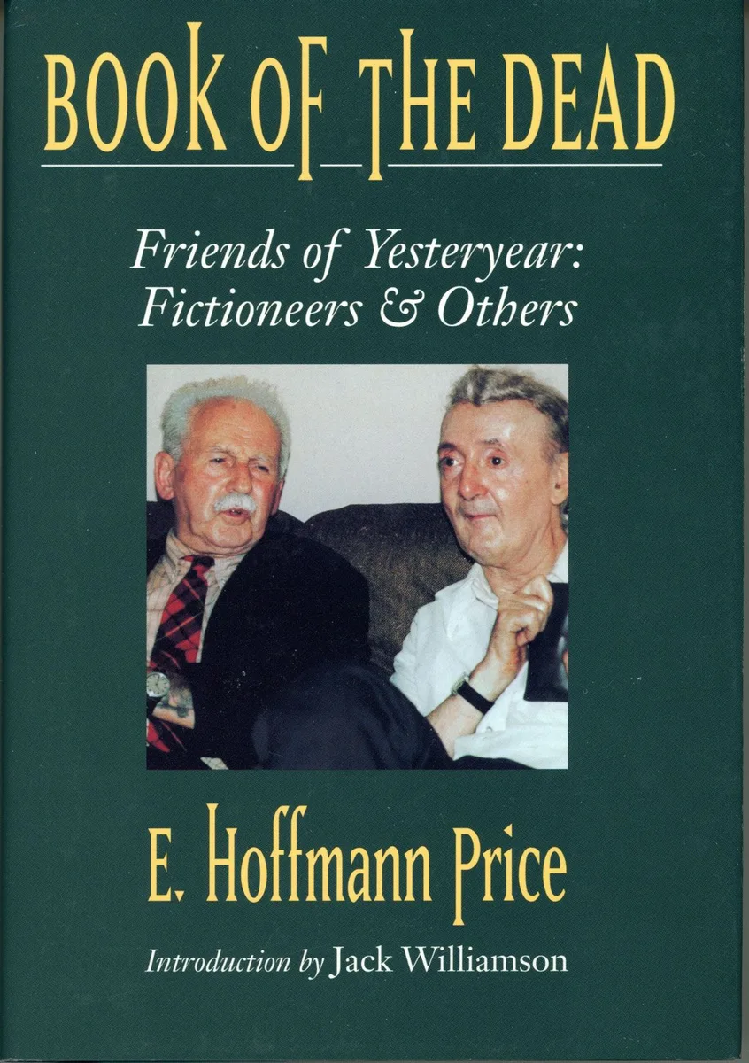 Book of the Dead. Friends of Yesteryear: Fictioneers & Others