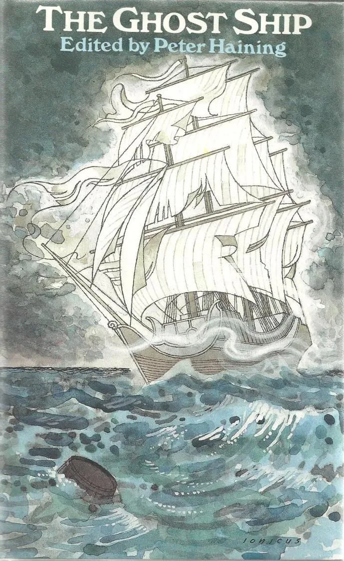 The Ghost Ship: Stories of the Phantom Flying Dutchman