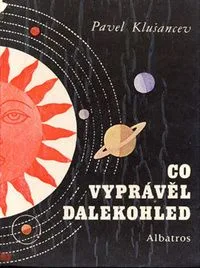 Co vyprávěl dalekohled