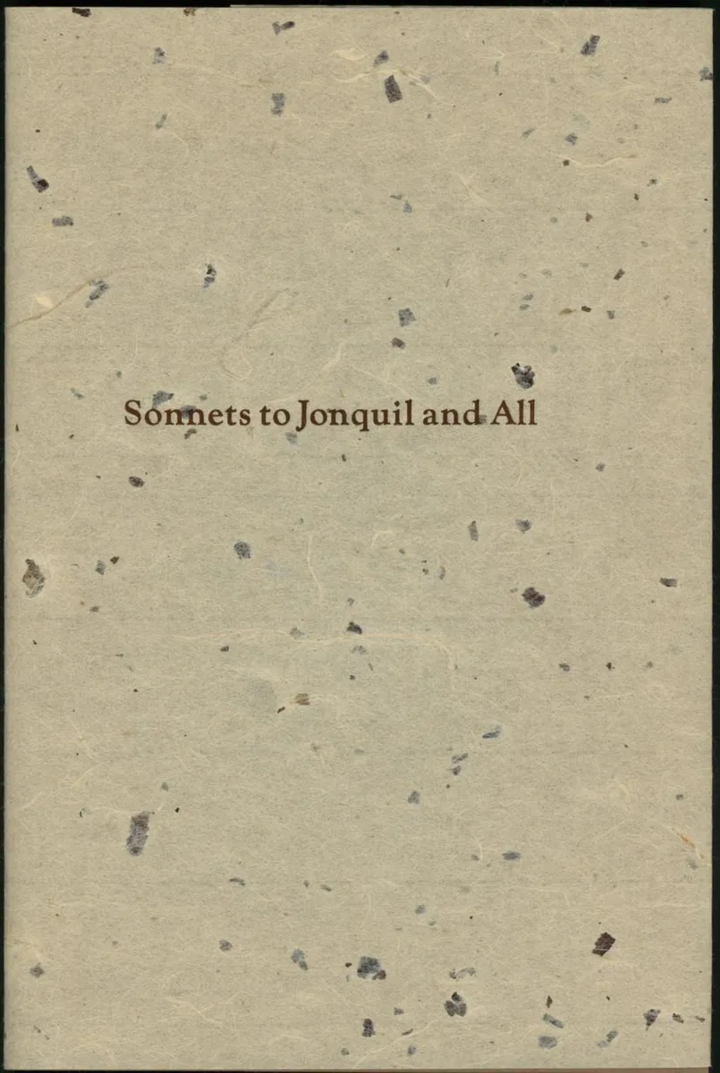 Sonnets to Jonquil and All