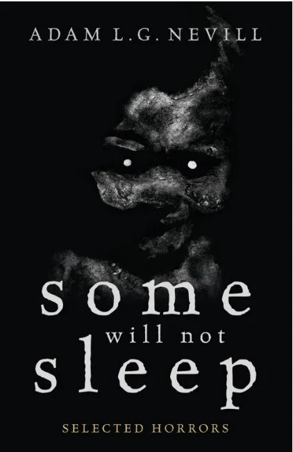 Some Will Not Sleep: Selected Horrors