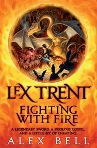 Lex Trent Fighting with Fire