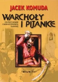 Warchoły i pijanice