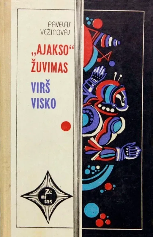 Ajakso žuvimas. Virš visko