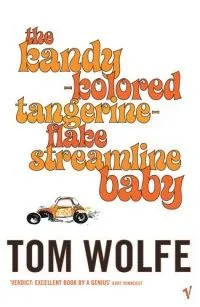 The Kandy-Kolored Tangerine-Flake Streamline Baby