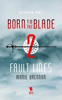 Born to the Blade: Season 1, Episode 2: Fault Lines