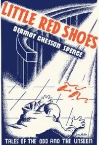 Little Red Shoes, Tales of the Odd and Unseen