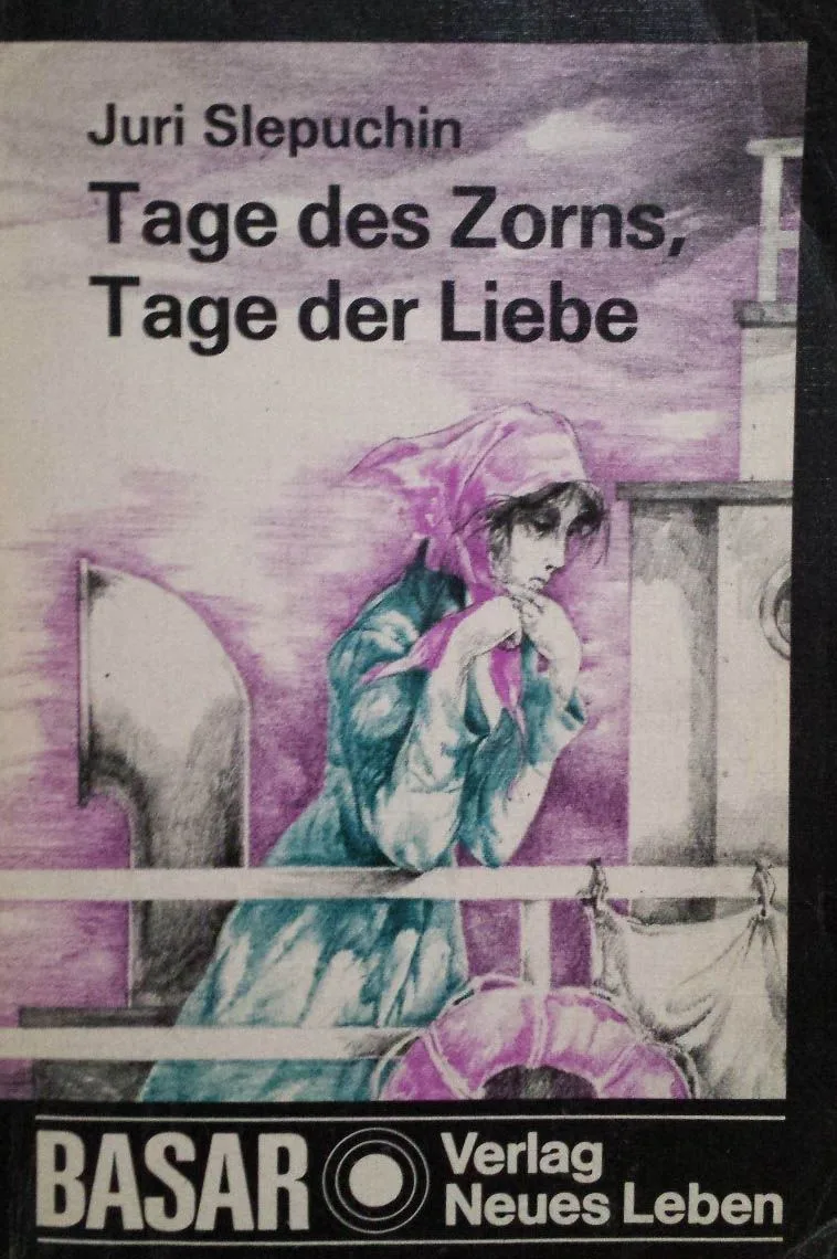 Tage des Zorns, Tage der Liebe