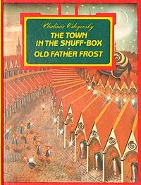 The town in the snuff-box. Old father frost