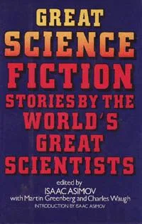 Great Science Fiction Stories by the World's Great Scientists