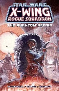 X-Wing Rogue Squadron. Vol. 1: The Phantom Affair