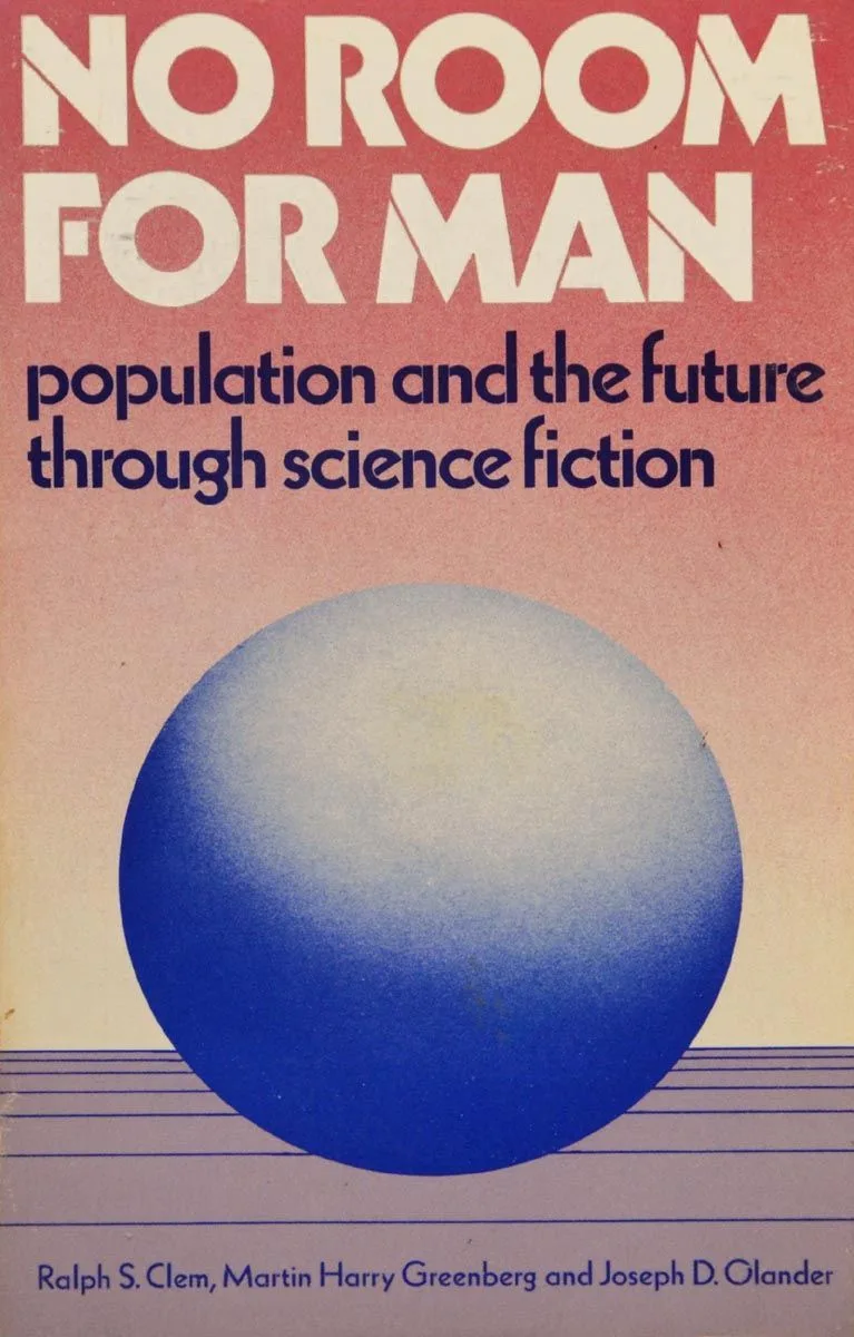 No Room For Man: Population and the Future Through Science Fiction
