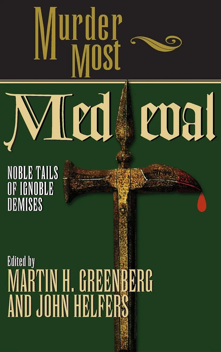 Murder Most Medieval: Noble Tails of Ignoble Demises