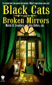 Black Cats and Broken Mirrors