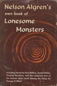 Nelson Algren's Own Book of Lonesome Monsters