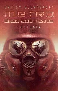 Trylogia Metro: 2033/2034/2035