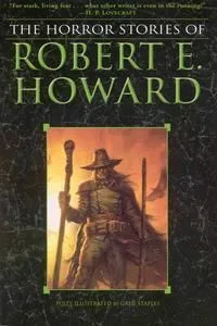 The Horror Stories of Robert E. Howard