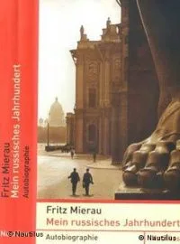 Mein russisches Jahrhundert. Autobiographie.