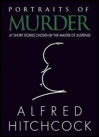 Alfred Hitchcock: Portraits of Murder