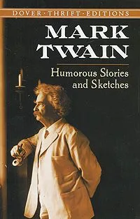 Mark Twain: Humorous Stories and Sketches