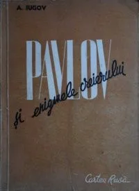 P. Pavlov şi enigmele creierului
