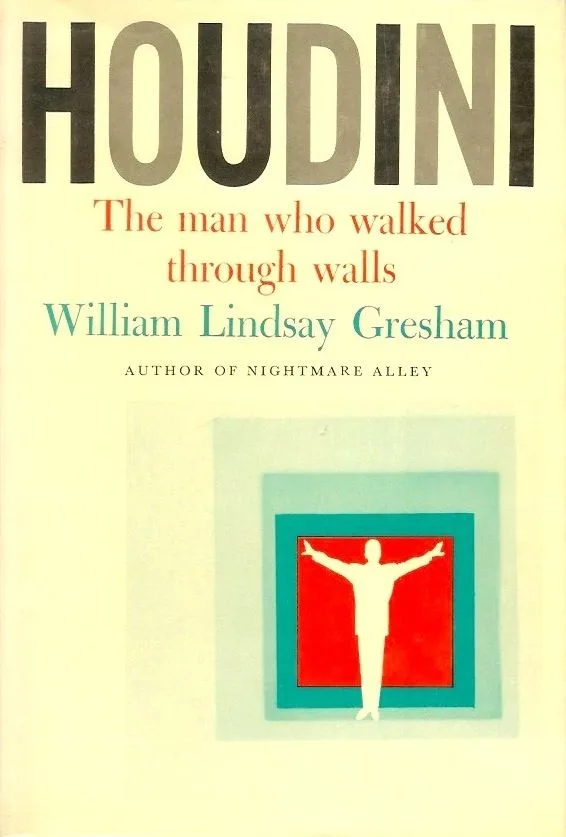 Houdini: The Man Who Walked Through Walls