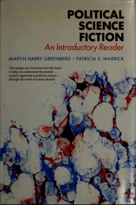 Political Science Fiction: An Introductory Reader