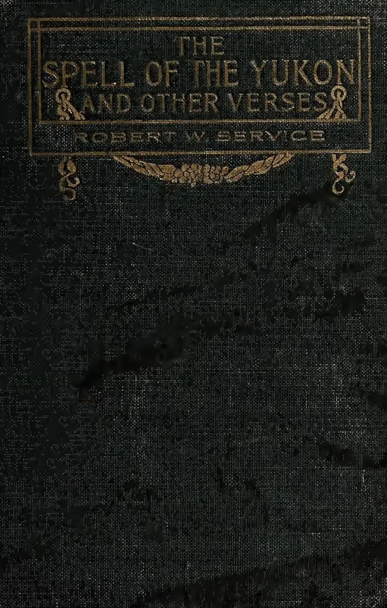 The Spell of the Yukon and Other Verses