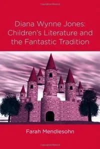 Diana Wynne Jones: Children's Literature and the Fantastic Tradition