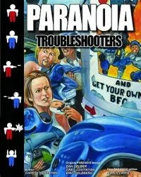 Paranoia: Troubleshooters