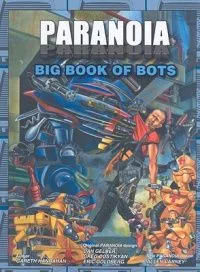 Paranoia: Big Book of Bots