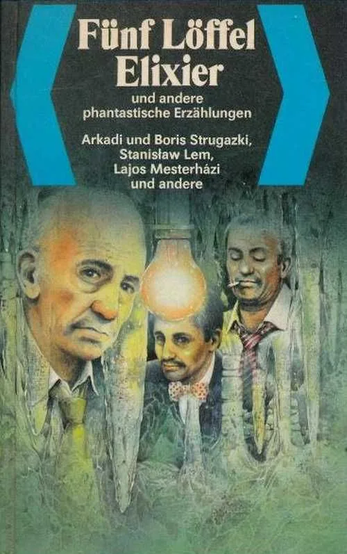 Fünf Löffel Elixier und andere phantastische Erzählungen