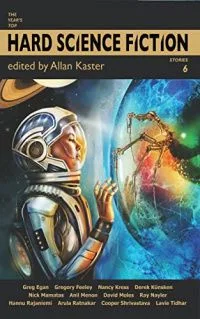The Year's Top Hard Science Fiction Stories 6