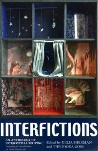 Interfictions: An Anthology of Interstitial Writing