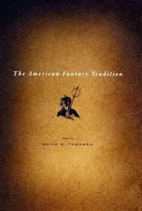 The American Fantasy Tradition