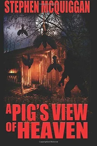 A Pig's View of Heaven