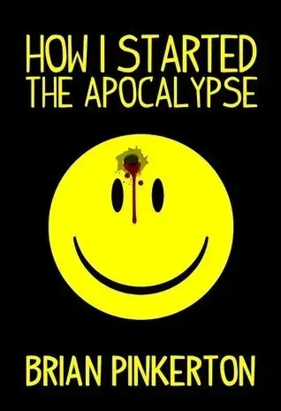 How I Started the Apocalypse
