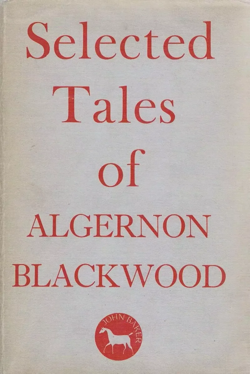 Selected Tales of Algernon Blackwood